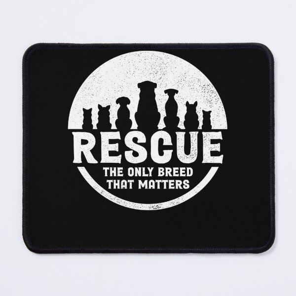Item preview, Rescue The Only Breed That Matters Dog Animal Rescue designed and sold by Crush Retro®.