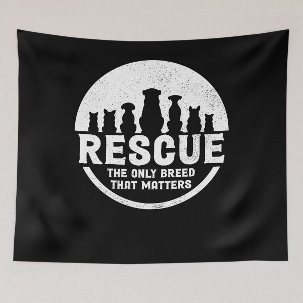 Item preview, Rescue The Only Breed That Matters Dog Animal Rescue designed and sold by Crush Retro®.