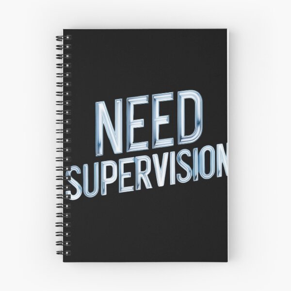 Item preview, need supervision designed and sold by Print_Fuse.