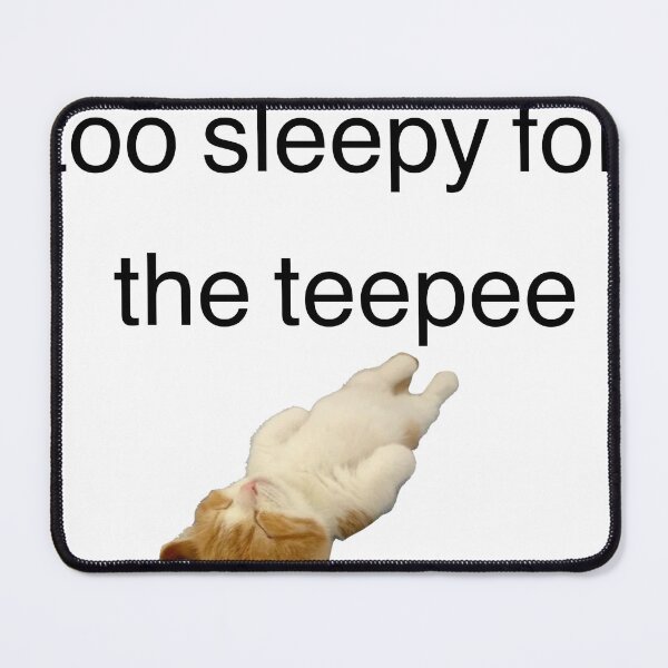 Item preview, too sleepy for the teepee designed and sold by Borkoo.