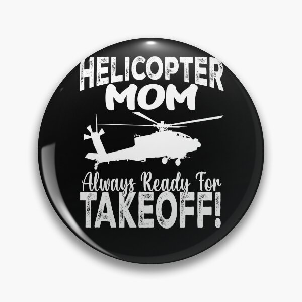 Item preview, Helicopter mom Always Ready For Takeoff Funny Helicopter Parent   designed and sold by Smix Pixels.