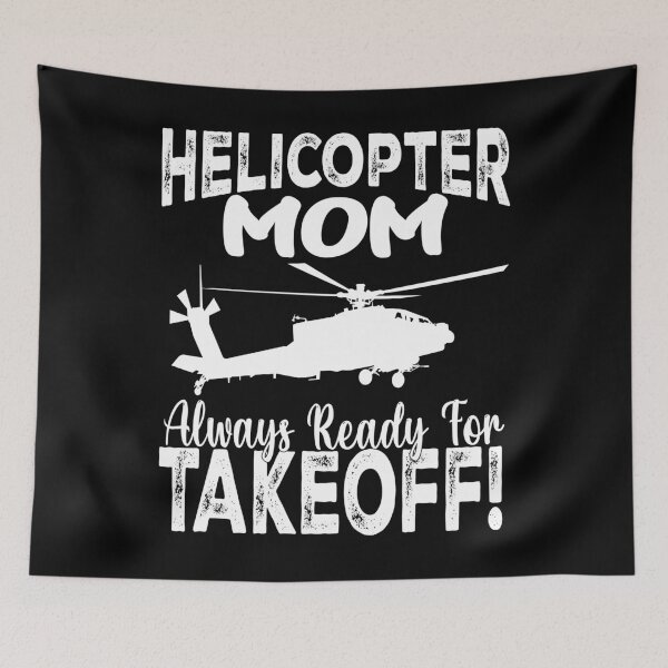 Item preview, Helicopter mom Always Ready For Takeoff Funny Helicopter Parent   designed and sold by Smix Pixels.