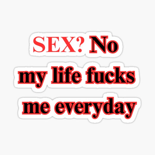 Fuck My Life Merch & Gifts for Sale | Redbubble
