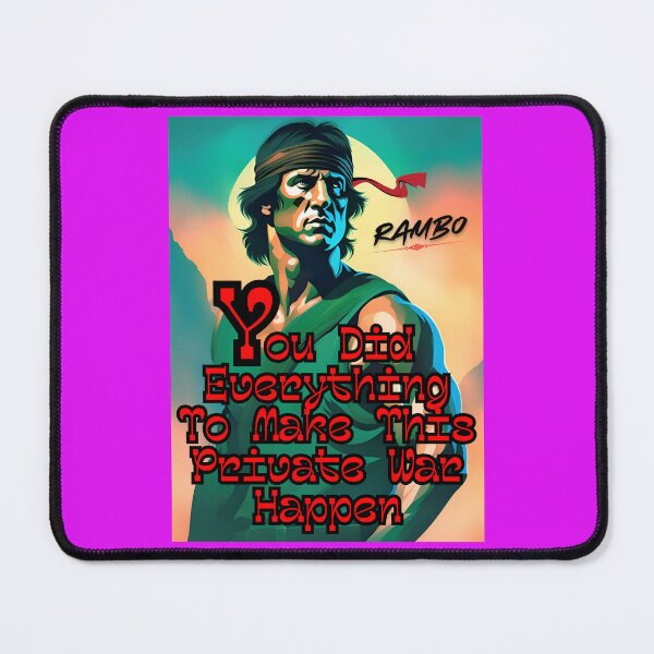 Item preview, Rambo First Blood Quote designed and sold by MountainAndSea.