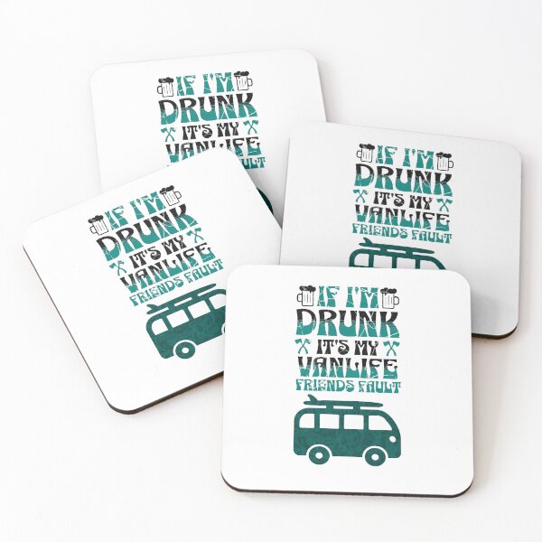 Item preview, If I’m drunk its my Vanlife friends fault - funny, humour, joke designed and sold by UKVanlife.