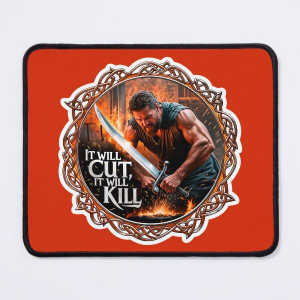Item preview, Blacksmith Sword Forging It Will Cut It Will Kill Quote designed and sold by TheArtOfPat.