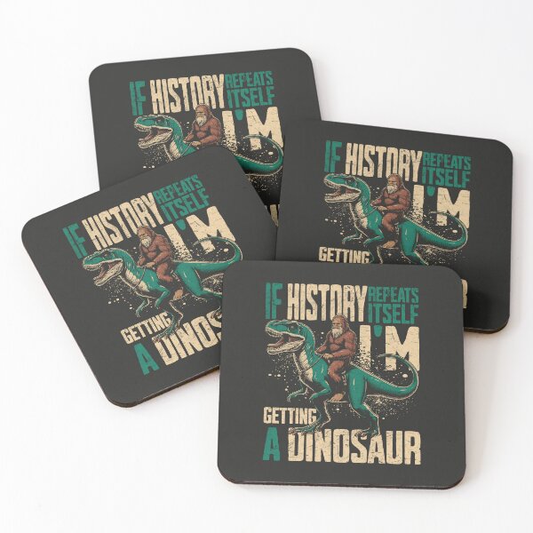 Item preview, If History Repeats Itself I'm Getting A Dinosaur funny bigfoot designed and sold by creativepalce.