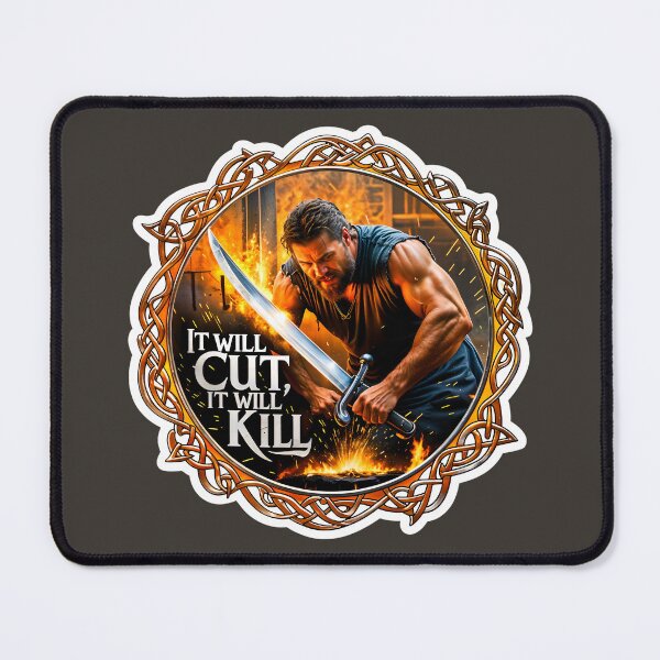 Item preview, Blacksmith Sword Forging It Will Cut It Will Kill Quote designed and sold by TheArtOfPat.