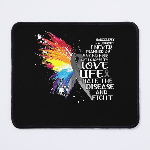 Item preview, Narcolepsy is a journey I NEVER planned or asked for but i choose to LIVE LIFE hate the disease and FIGHT designed and sold by KatMercerr.