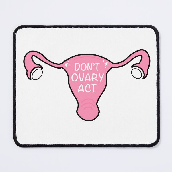 Item preview, Don’t ovary-act  designed and sold by Sarahwelch11.