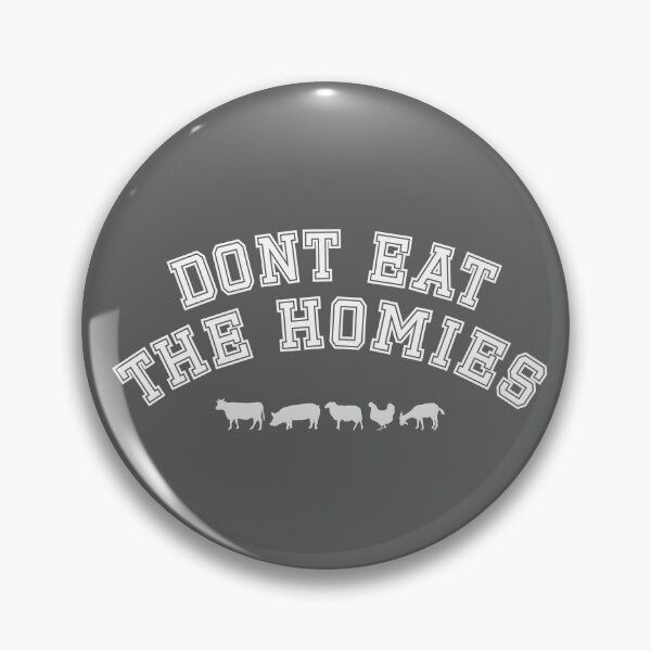 Item preview, Don't Eat The Homies designed and sold by AlyCastelluccio.