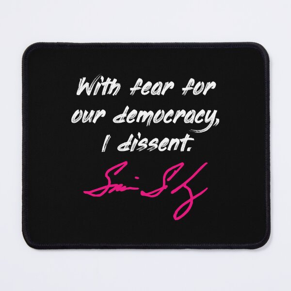 Item preview, With fear for our democracy, I dissent. - Justice Sotomayor designed and sold by Thelittlelord.
