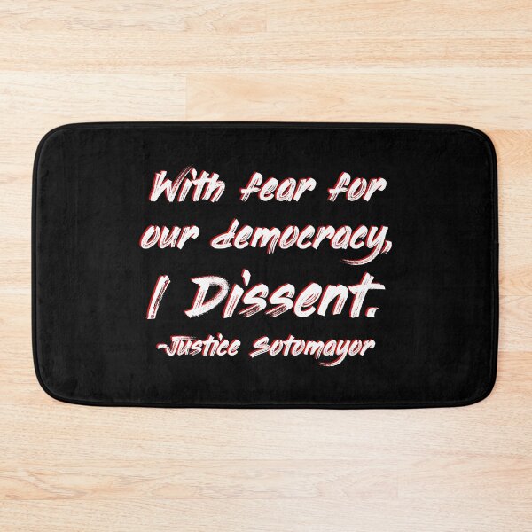 Item preview, With fear for our democracy, I dissent. - Justice Sotomayor designed and sold by Thelittlelord.