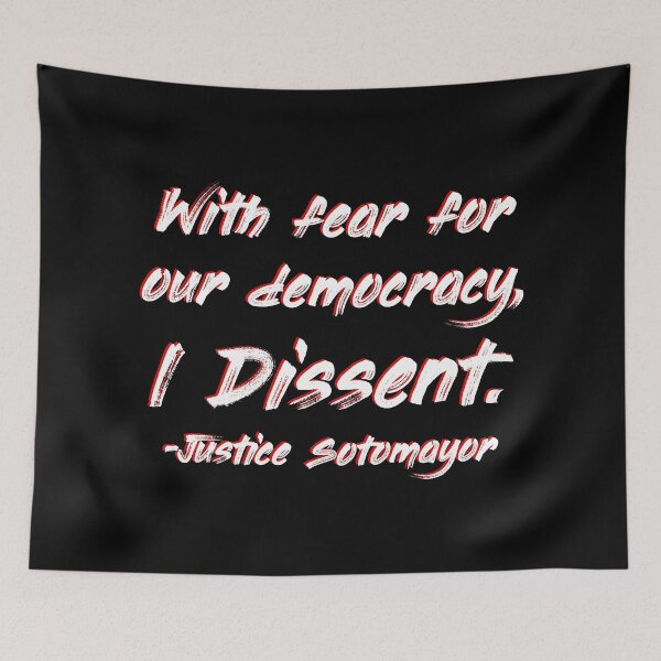 Item preview, With fear for our democracy, I dissent. - Justice Sotomayor designed and sold by Thelittlelord.