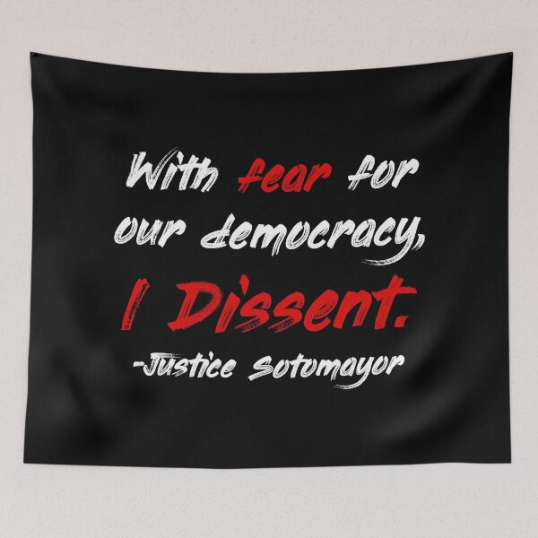 Item preview, With fear for our democracy, I dissent. - Justice Sotomayor designed and sold by Thelittlelord.