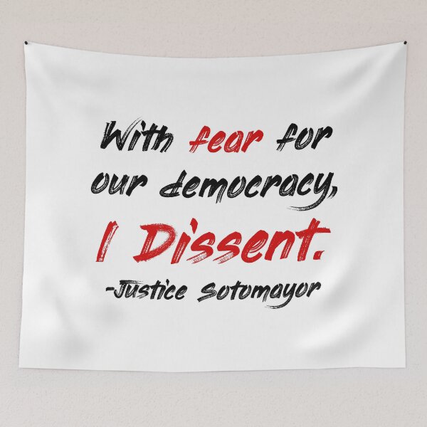 Item preview, With fear for our democracy, I dissent. - Justice Sotomayor designed and sold by Thelittlelord.