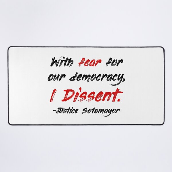 Item preview, With fear for our democracy, I dissent. - Justice Sotomayor designed and sold by Thelittlelord.