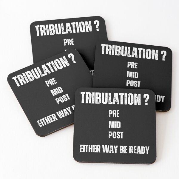 Item preview, Tribulation - Pre/Mid/Post - Either Way Be Ready! designed and sold by 7ofUsDesigns.