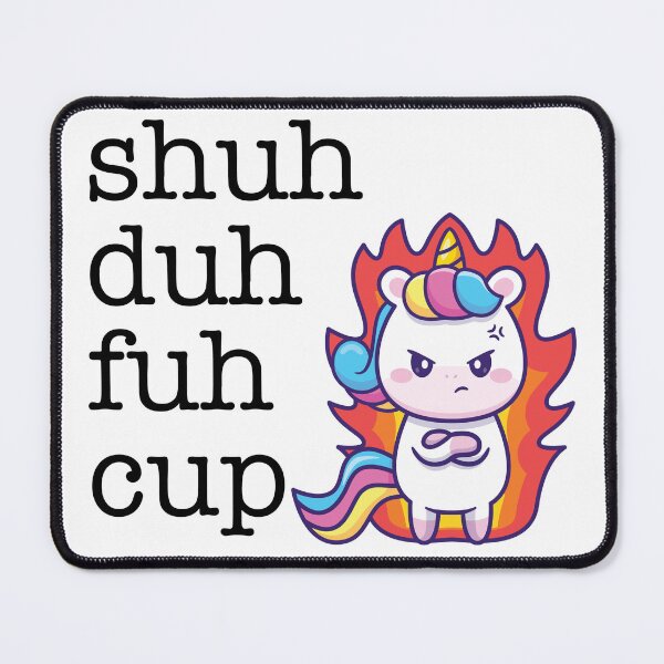 Item preview, Shuh Duh Fuh Cup - Sassy Unicorn Edition designed and sold by Dermonte West.