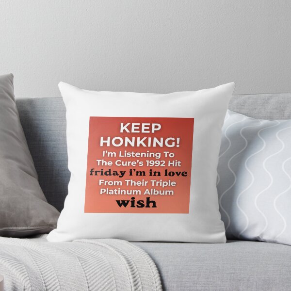 Item preview, Keep Honking I'm Listening To The Cure Friday I'm In Love designed and sold by izzybrock.