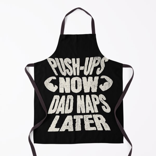 Item preview, Push-Ups Now, Dad Naps Later Dad Fitness designed and sold by Iron Madness.