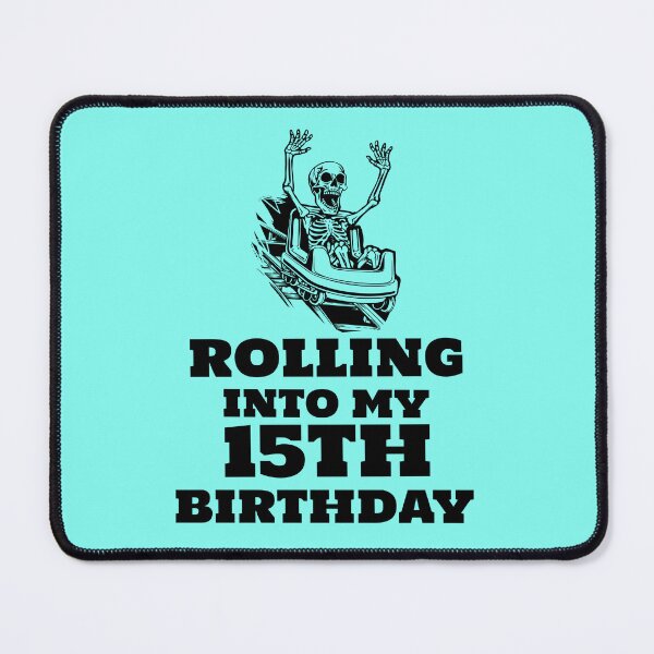 Item preview, Rolling into my 15th Birthday designed and sold by 87-Aesthetics.