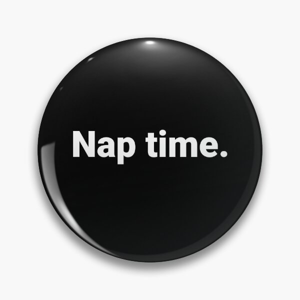 Item preview, Nap time. designed and sold by Text-based T-Shirts and Gifts.