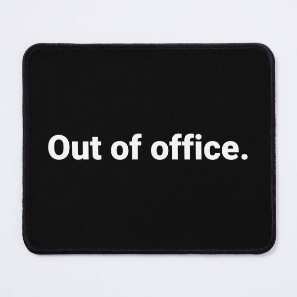Item preview, Out of office. designed and sold by Text-based T-Shirts and Gifts.