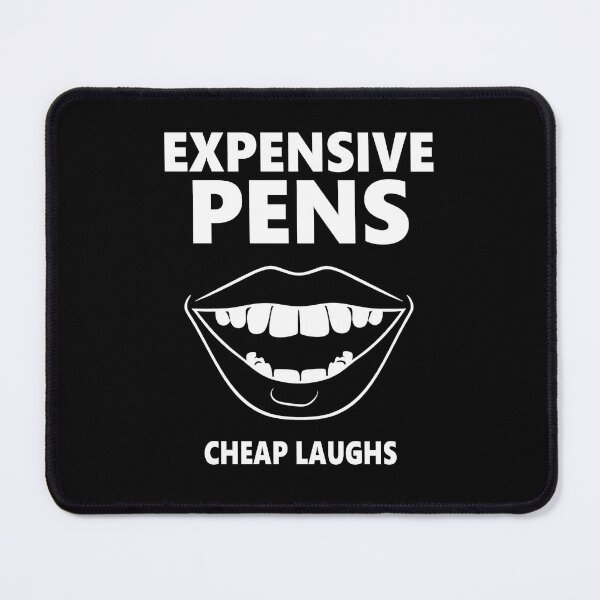 Item preview, Expensive Pens Cracking Up  designed and sold by FWLKIT.