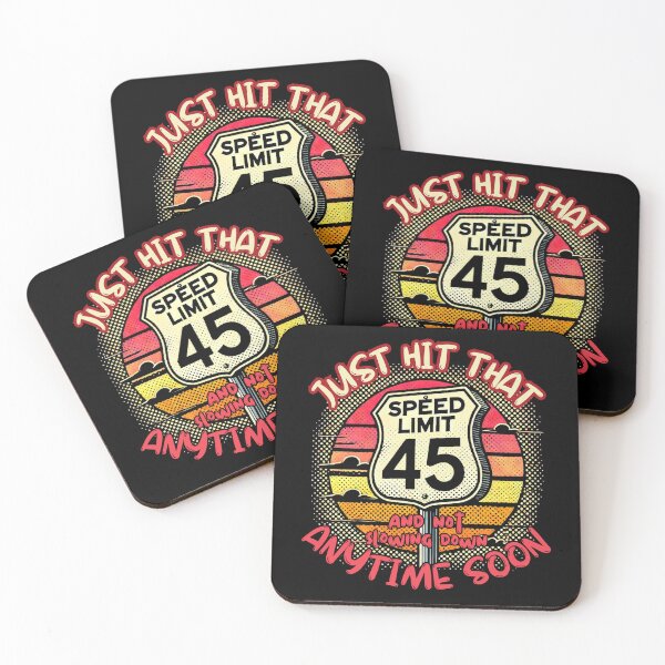 Item preview, Speed Limit 45 Birthday Celebration designed and sold by PantatKiller.