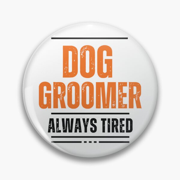Item preview, Dog Groomer, Always Tired designed and sold by Corner-Distro.