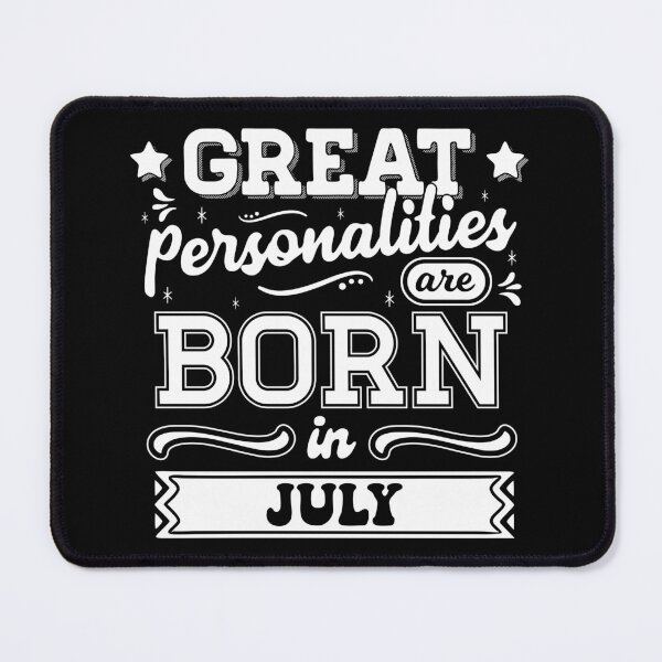 Item preview, Great Personalities Are Born In July designed and sold by TheArtism.