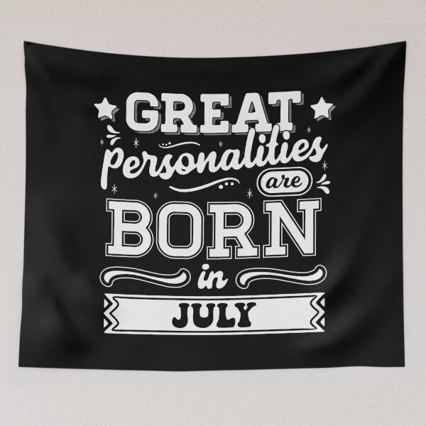 Item preview, Great Personalities Are Born In July designed and sold by TheArtism.