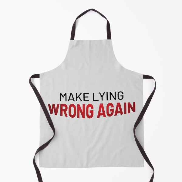 Item preview, make lying wrong again no1 designed and sold by Kalaidax.