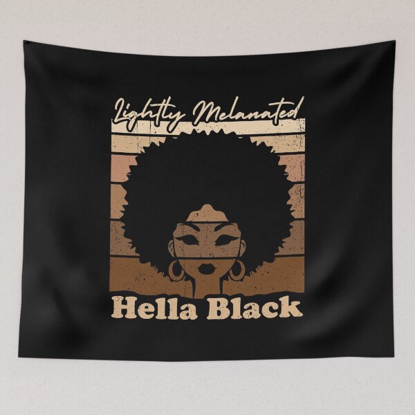 Item preview, Lightly Melanated Hella Black designed and sold by crenaviolena.