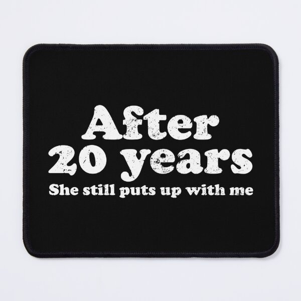 Item preview, After 20 Years She Still Puts Up With Me designed and sold by crenaviolena.