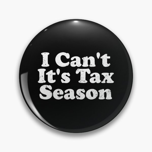 Item preview, I Can't It's Tax Season designed and sold by crenaviolena.