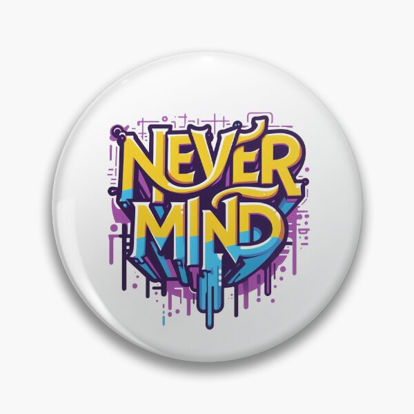 Item preview, Never Mind designed and sold by Meemaart.