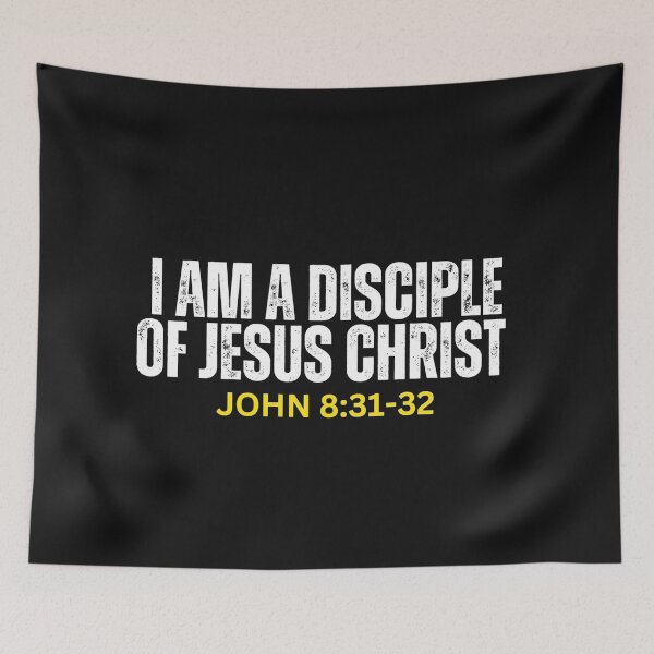 Item preview, John 8:31-32 | I am a disciple of Jesus Christ  designed and sold by UnboundFull.