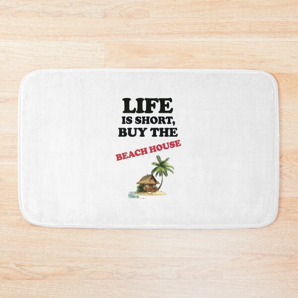 Item preview, Cool Life Is Short Buy The Beach House designed and sold by Dovla91.