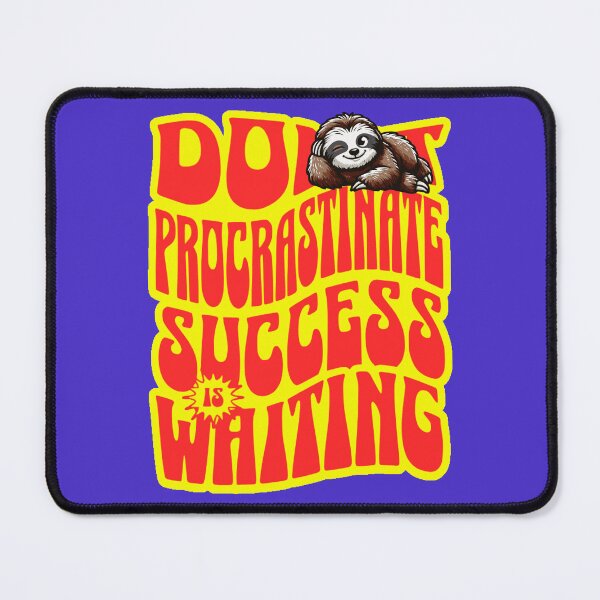 Item preview, "Do Procrastinate, Success is Waiting" with Playful Sloth designed and sold by Nabucodonoshop.