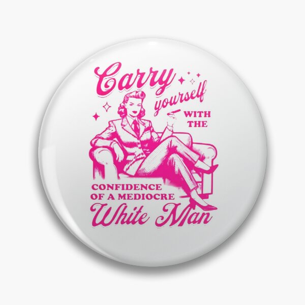 Item preview, Carry yourself with the confidence of a mediocre white man designed and sold by lenodavies.