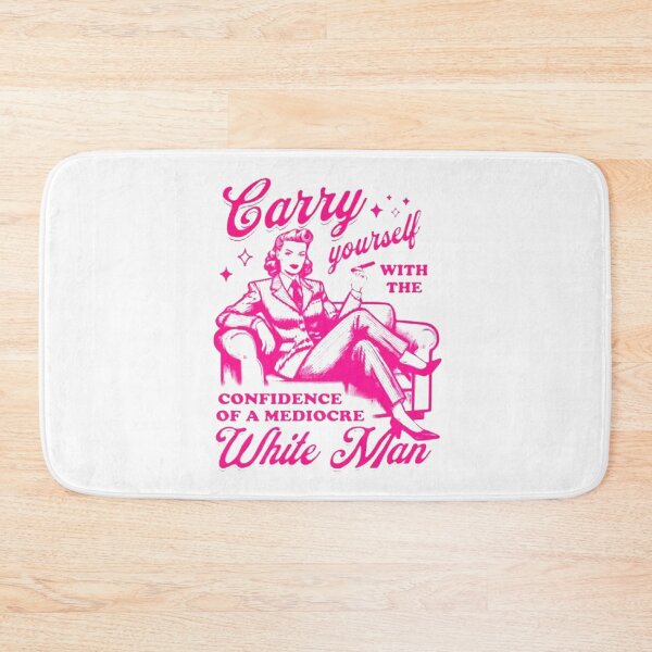 Item preview, Carry yourself with the confidence of a mediocre white man designed and sold by lenodavies.