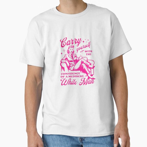 Item preview, Carry yourself with the confidence of a mediocre white man designed and sold by lenodavies.