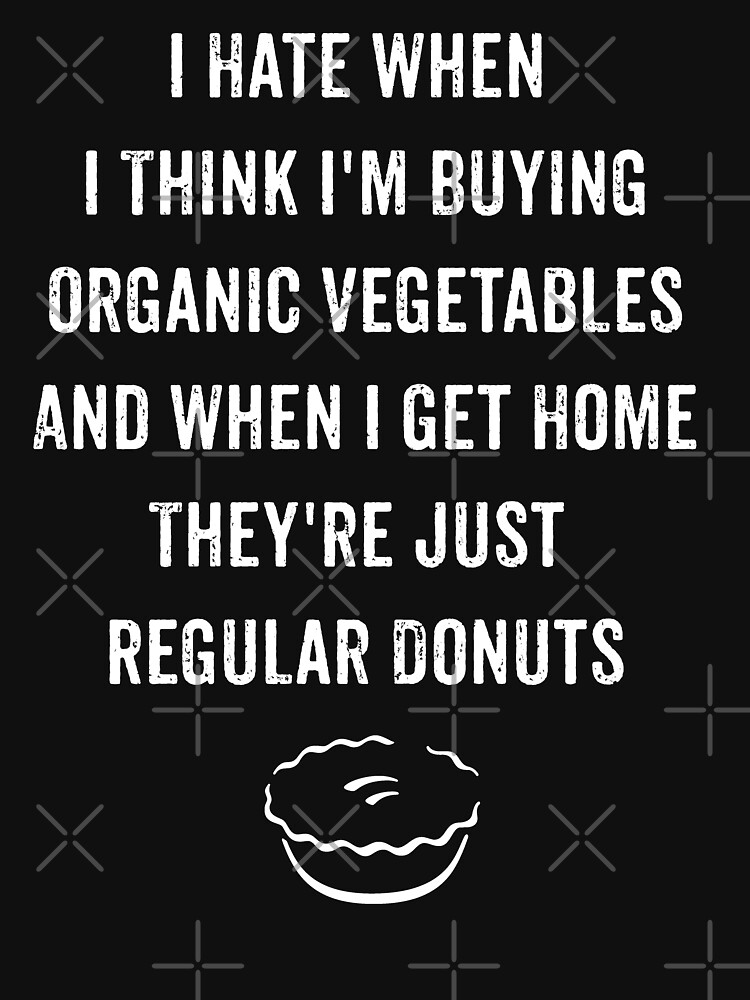 Funny Donuts Eat Vegetables Witty Sarcastic Diet Quote by thespottydogg