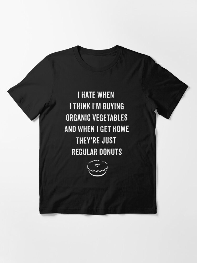 Alternate view of Funny Donuts Eat Vegetables Witty Sarcastic Diet Quote  Essential T-Shirt
