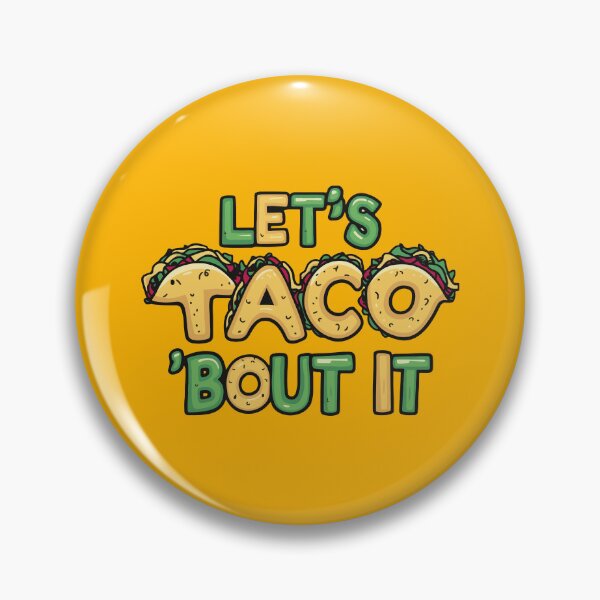 Item preview, Let's Taco 'Bout It - Funny Taco Pun Design designed and sold by MegaKicia.