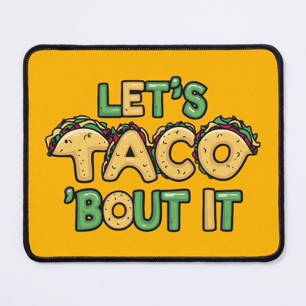 Item preview, Let's Taco 'Bout It - Funny Taco Pun Design designed and sold by MegaKicia.