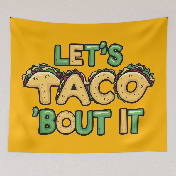 Item preview, Let's Taco 'Bout It - Funny Taco Pun Design designed and sold by MegaKicia.