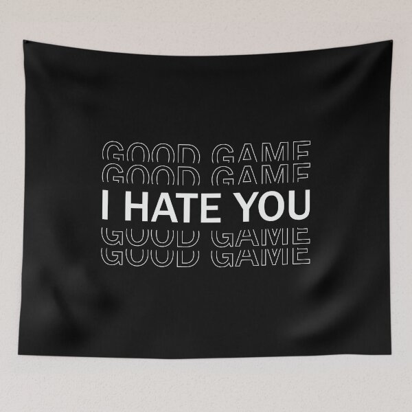 Item preview, Good Game I Hate You designed and sold by Gravy-tee07.
